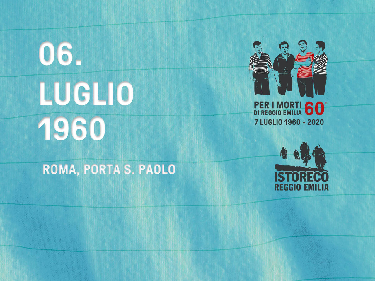 Per i morti di Reggio Emilia – 6 Luglio – Roma, Porta San Paolo