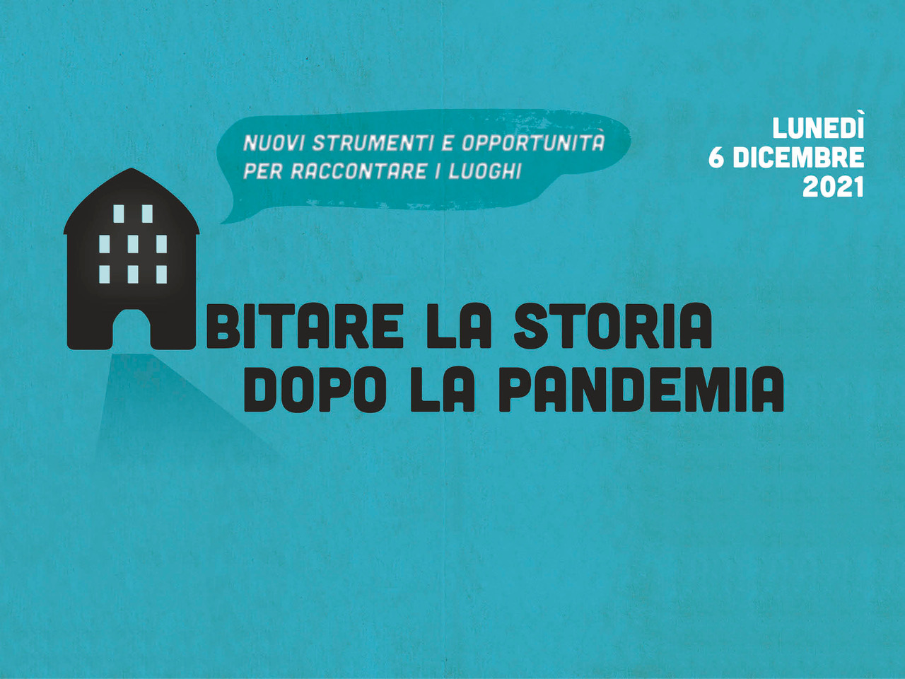 Corso per docenti “Abitare la storia dopo la pandemia – Nuovi strumenti e opportunità per raccontare i luoghi”
