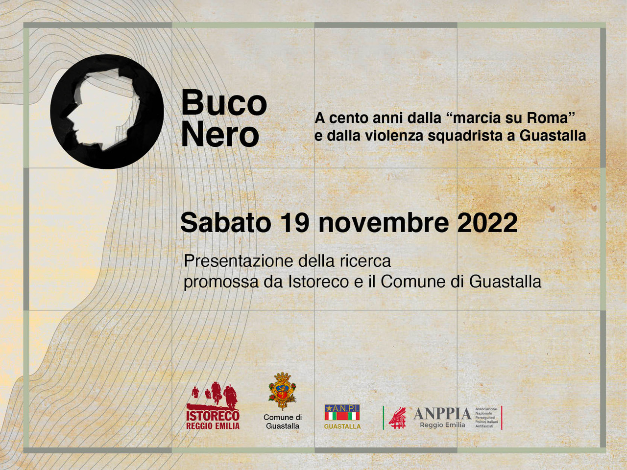 Buco Nero – 19 novembre Guastalla – “Buco Nero, Guastalla 1921- 1922: lo squadrismo fascista e gli omicidi”