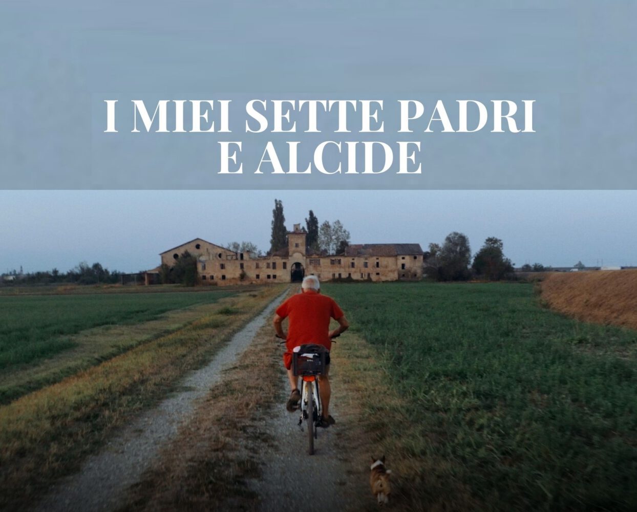 Domenica 26 marzo a Casa Cervi presentazione del documentario  “I miei sette padri”
