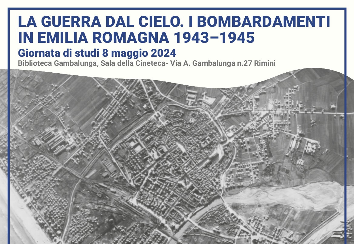 L’8 maggio a Rimini il convegno “La guerra dal cielo. I bombardamenti in Emilia Romagna 1943-1945”