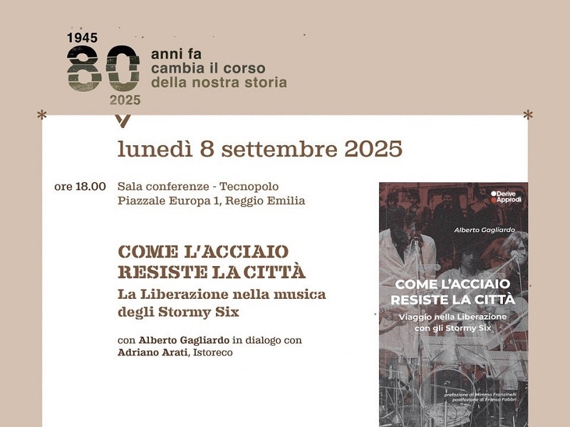 Come l’acciaio resiste la città. La Liberazione nella musica degli Stormy Six